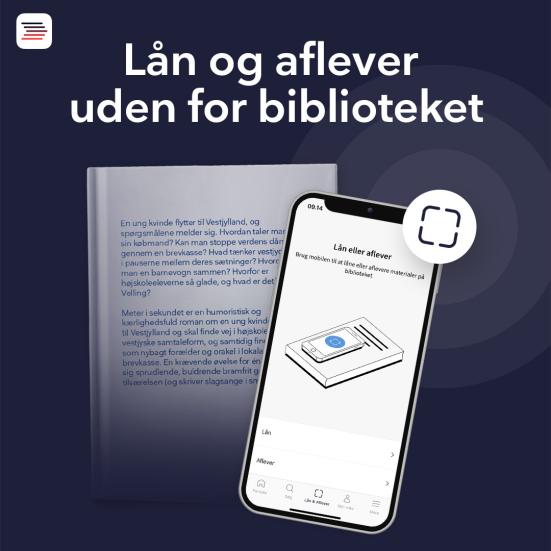 Lån og aflever uden for biblioteket. En mobil ovenpå en bog med appen Biblioteket åben, så funktionen Lån og aflever er synlig.